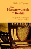 Vom Herzenswunsch zur Realität Vom Herzenswunsch zur Realität