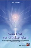Vom Leid zur Glückseligkeit Vom Leid zur Glückseligkeit