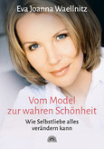 Vom Model zur wahren Schönheit Vom Model zur wahren Schönheit