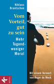 Vom Vorteil, gut zu sein Vom Vorteil, gut zu sein