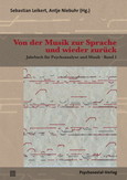 Von der Musik zur Sprache und wieder zurück Von der Musik zur Sprache und wieder zurück