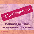 Von der Philosophie der Freiheit zur Geheimwissenschaft, Audio-MP3-Download Von der Philosophie der Freiheit zur Geheimwissenschaft, Audio-MP3-Download