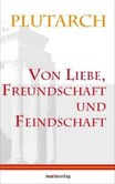 Von Liebe, Freundschaft und Feindschaft Von Liebe, Freundschaft und Feindschaft