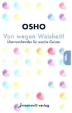 Von wegen Weisheit! Von wegen Weisheit!