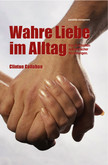 Wahre Liebe im Alltag