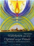 Wahrheiten aus dem Urgrund ewiger Freude Wahrheiten aus dem Urgrund ewiger Freude