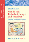 Wandel von Liebesbeziehungen und Sexualität Wandel von Liebesbeziehungen und Sexualität
