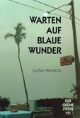 Warten auf blaue Wunder Warten auf blaue Wunder