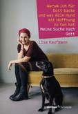 Warum ich für Gott backe und was mein Hund mit Hoffnung zu tun hat Warum ich für Gott backe und was mein Hund mit Hoffnung zu tun hat