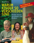 Warum Kinder so verschieden sind Warum Kinder so verschieden sind