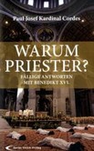 Warum Priester? Warum Priester?