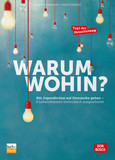 Warum wohin? Warum wohin?