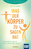 Was der Körper zu sagen hat Was der Körper zu sagen hat