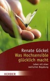 Was Hochsensible glücklich macht Was Hochsensible glücklich macht