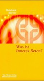Was ist inneres Beten? Was ist inneres Beten?