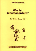 Was ist Schamanentum? Was ist Schamanentum?