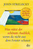 Was nützt der schönste Ausblick, wenn du nicht aus dem Fenster schaust Was nützt der schönste Ausblick, wenn du nicht aus dem Fenster schaust