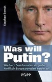 Was will Putin? Was will Putin?