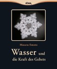 Wasser und die Kraft des Gebets Wasser und die Kraft des Gebets