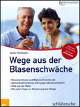 Wege aus der Blasenschwäche Wege aus der Blasenschwäche