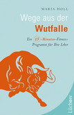 Wege aus der Wutfalle Wege aus der Wutfalle