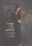 Wege zu den alten Göttern Wege zu den alten Göttern
