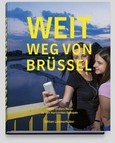 Weit weg von Brüssel Weit weg von Brüssel