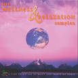 Wellness & Relaxation Sampler Audio CD Wellness & Relaxation Sampler Audio CD