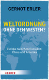 Weltordnung ohne den Westen? Weltordnung ohne den Westen?