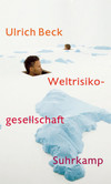Weltrisikogesellschaft Weltrisikogesellschaft