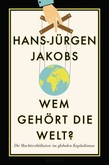 Wem gehört die Welt? Wem gehört die Welt?