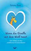 Wenn die Giraffe mit dem Wolf tanzt Wenn die Giraffe mit dem Wolf tanzt