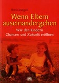 Wenn Eltern auseinandergehen Wenn Eltern auseinandergehen