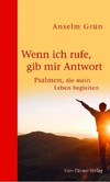 Wenn ich rufe, gib mir Antwort Wenn ich rufe, gib mir Antwort