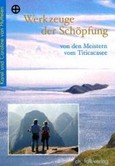 Werkzeuge der Schöpfung - von den Meistern vom Titicacasee Werkzeuge der Schöpfung - von den Meistern vom Titicacasee