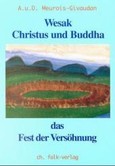 Wesak, Christus und Buddha Wesak, Christus und Buddha