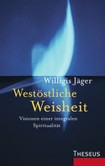 Westöstliche Weisheit Westöstliche Weisheit