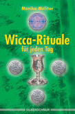 Wicca-Rituale für jeden Tag Wicca-Rituale für jeden Tag
