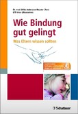 Wie Bindung gut gelingt Wie Bindung gut gelingt
