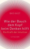 Wie der Bauch dem Kopf beim Denken hilft Wie der Bauch dem Kopf beim Denken hilft