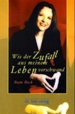 Wie der Zufall aus meinem Leben verschwand Wie der Zufall aus meinem Leben verschwand