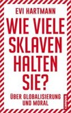 Wie viele Sklaven halten Sie? Wie viele Sklaven halten Sie?
