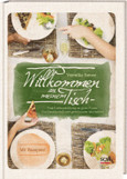 Willkommen an meinem Tisch! Willkommen an meinem Tisch!