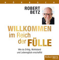 Willkommen im Reich der Fülle - Hörbuch Willkommen im Reich der Fülle - Hörbuch