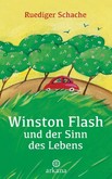 Winston Flash und der Sinn des Lebens Winston Flash und der Sinn des Lebens
