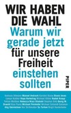Wir haben die Wahl Wir haben die Wahl