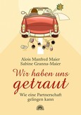 Wir haben uns getraut Wir haben uns getraut
