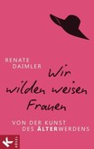 Wir wilden weisen Frauen Wir wilden weisen Frauen