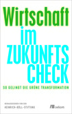 Wirtschaft im Zukunfts-Check Wirtschaft im Zukunfts-Check