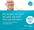 Wo komm' ich her? Wo geh' ich hin? Was soll ich hier? - MP3 Download Wo komm' ich her? Wo geh' ich hin? Was soll ich hier? - MP3 Download